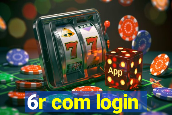 6r com login